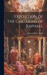 Produktbild: Exposition of the Cartoons of Raphael