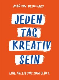 Produktbild: Jeden Tag kreativ sein