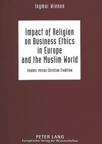 Produktbild: Impact of Religion on Business Ethics in Europe and the Muslim World