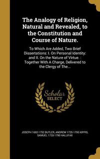 Produktbild: The Analogy of Religion, Natural and Revealed, to the Constitution and Course of Nature.