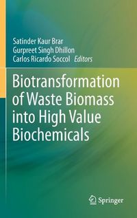 Produktbild: Biotransformation of Waste Biomass into High Value Biochemicals
