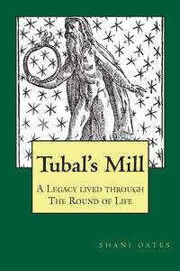 Produktbild: TUBAL'S MILL. A Legacy Lived Through The Round Of Life