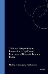 Produktbild: Trilateral Perspectives on International Legal Issues: Relevance of Domestic Law and Policy