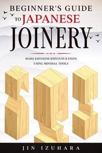 Produktbild: Beginner's Guide to Japanese Joinery