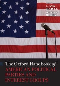 Produktbild: The Oxford Handbook of American Political Parties and Interest Groups
