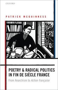 Produktbild: Poetry and Radical Politics in Fin de Siecle France