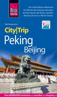 Bild vom Artikel Reise Know-How CityTrip Peking / Beijing vom Autor Silke Neugebohrn