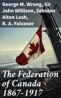 Produktbild: The Federation of Canada 1867-1917