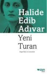 Bild vom Artikel Yeni Turan vom Autor Halide Edip Adivar