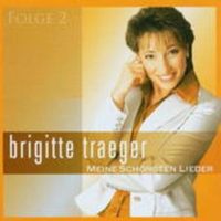 Meine schönsten Lieder 2 von Brigitte Traeger