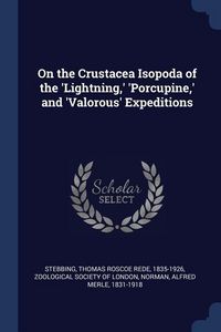 Produktbild: On the Crustacea Isopoda of the 'Lightning, ' 'Porcupine, ' and 'Valorous' Expeditions
