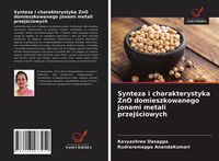 Produktbild: Synteza i charakterystyka ZnO domieszkowanego jonami metali przej&iquest;ciowych