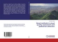 Produktbild: Novel methods in visual quality assessment and pedestrian detection
