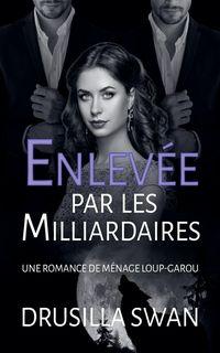 Produktbild: Enlev&eacute;e par les Milliardaires