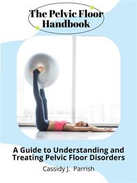 Produktbild: The Pelvic Floor Handbook