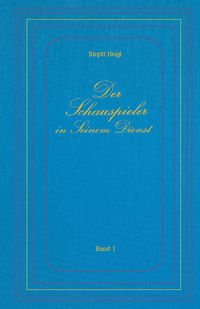 Produktbild: Der Schauspieler in Seinem Dienst - Band I