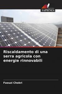 Produktbild: Riscaldamento di una serra agricola con energie rinnovabili