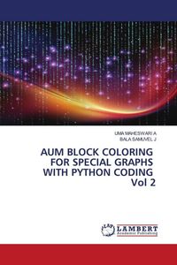 Produktbild: AUM BLOCK COLORING FOR SPECIAL GRAPHS WITH PYTHON CODING Vol 2