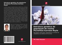 Produktbild: Estrutura gen&eacute;tica da popula&ccedil;&atilde;o do rizoma Picrorhiza kurrooa Royle