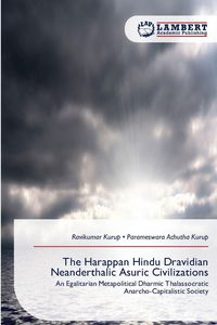 Produktbild: The Harappan Hindu Dravidian Neanderthalic Asuric Civilizations