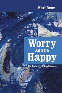 Produktbild: Worry and be Happy