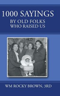 Produktbild: 1000 Sayings by Old Folks Who Raised Us