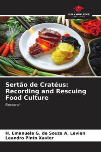 Produktbild: Sert&atilde;o de Crat&eacute;us: Recording and Rescuing Food Culture