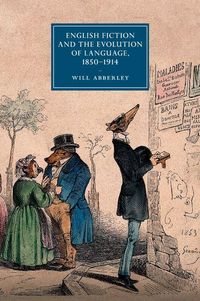 Produktbild: English Fiction and the Evolution of Language, 1850-1914