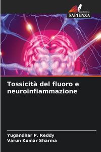 Produktbild: Tossicit&agrave; del fluoro e neuroinfiammazione