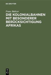 Produktbild: Die Kolonialbahnen mit besonderer Ber&uuml;cksichtigung Afrikas