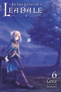 Produktbild: In the Land of Leadale, Vol. 6 (light novel)