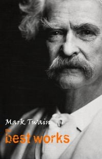 Produktbild: Mark Twain: The Best Works