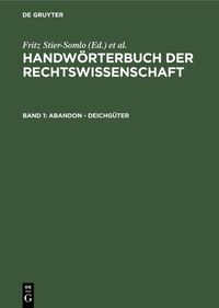 Produktbild: Handw&ouml;rterbuch der Rechtswissenschaft / Abandon - Deichg&uuml;ter