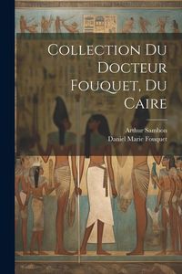 Produktbild: Collection du docteur Fouquet, du Caire