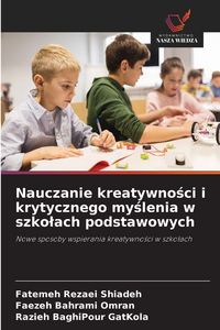 Produktbild: Nauczanie kreatywno&iquest;ci i krytycznego my&iquest;lenia w szko&iquest;ach podstawowych