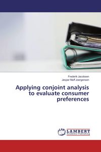 Produktbild: Applying conjoint analysis to evaluate consumer preferences