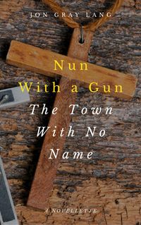 Produktbild: Nun With a Gun: The Town With No Name
