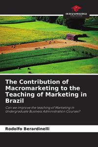 Produktbild: The Contribution of Macromarketing to the Teaching of Marketing in Brazil