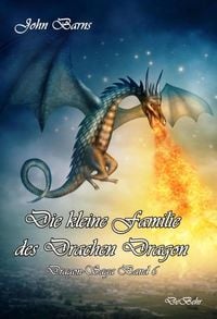 Produktbild: Die kleine Familie des Drachen Dragon - Dragon-Saga Band 6