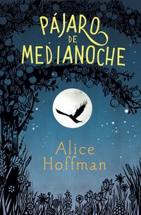 Bild vom Artikel Pájaro de medianoche vom Autor Alice Hoffman