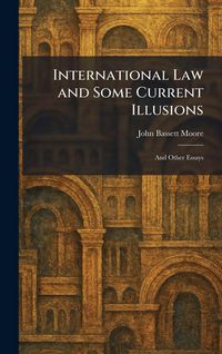 Produktbild: International Law and Some Current Illusions
