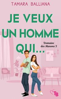 Produktbild: Je veux un homme qui... (Domaine des Manons, #3)