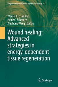 Produktbild: Wound healing: Advanced strategies in energy-dependent tissue regeneration
