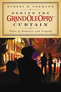 Produktbild: Behind the Grand Ole Opry Curtain