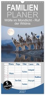 Produktbild: Familienplaner 2027 - W&ouml;lfe im Mondlicht - Ruf der Wildnis mit 5 Spalten (Wandkalender, 21 x 45 cm) CALVENDO