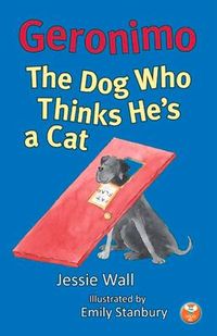Produktbild: Geronimo, the Dog Who Thinks He's a Cat