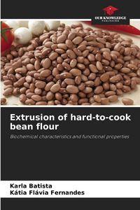 Produktbild: Extrusion of hard-to-cook bean flour