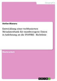 Produktbild: Entwicklung einer webbasierten Metadatenbank f&uuml;r raumbezogene Daten in Anlehnung an die INSPIRE - Richtlinie