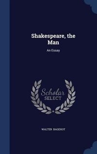 Produktbild: Shakespeare, the Man: An Essay