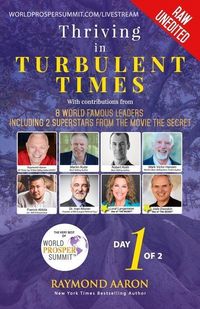 Produktbild: Thriving In Turbulent Times - Day 1 of 2: With Contributions From 8 World Famous Leaders including 2 Superstars from the Movie 'The Secret'